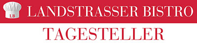 Landstrasser Bistro Tagesteller-Speisekarte | täglich von 11:00 bis 15:00 Uhr